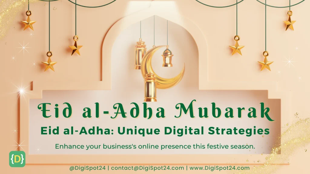 Eid al-Adha Unique Digital Strategies - Discover how DigiSpot24 helps businesses enhance online presence during Eid al-Adha.