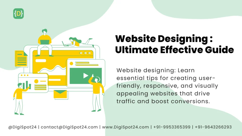 Website Designing: Ultimate Effective Guide - Everything You Need to Know